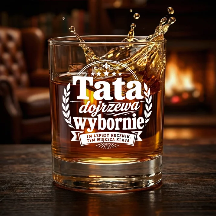 Szklanka Do Whisky Dla Taty Prezent Na Dzień Ojca Dla Mężczyzny: Tata Dojrzewa Wybornie
