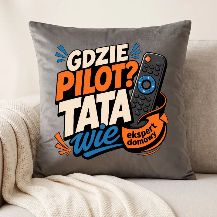 Poduszka Dekoracyjna Na Dzień Ojca Prezent Dla Taty Mężczyzny: Gdzie Pilot? Tata Wie Poduszka Dekoracyjna Na Dzień Ojca Prezent Dla Taty Mężczyzny: Gdzie Pilot? Tata Wie