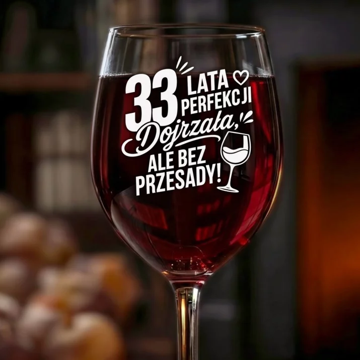 Kieliszek Do Wina Na 33 Urodziny Prezent Dla Kobiety: 33 Lata Perfekcji Kieliszek Do Wina Na 33 Urodziny Prezent Dla Kobiety: 33 Lata Perfekcji