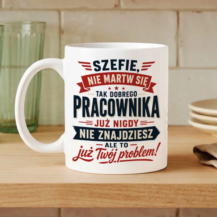 Kubek Z Nadrukiem Na Pożegnanie Kolegi Z Pracy Prezent Dla Mężczyzny: Szefie, Nie Martw Się Kubek Z Nadrukiem Na Pożegnanie Kolegi Z Pracy Prezent Dla Mężczyzny: Szefie, Nie Martw Się