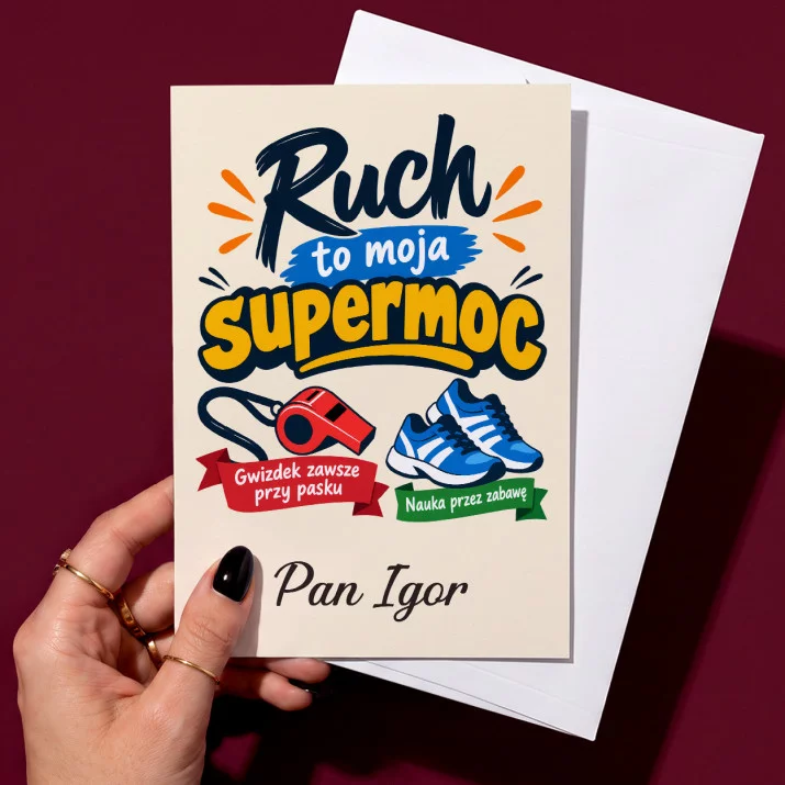 Kartka Personalizowana Dla Nauczyciela Wf Prezent Na Dzień Nauczyciela Dla Mężczyzny: Ruch To Moja Supermoc