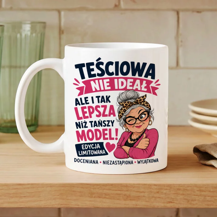 Kubek Z Nadrukiem Dla Teściowej Prezent Na Dzień Mamy Dla Kobiety: Teściowa Lepsza Niż Model Kubek Z Nadrukiem Dla Teściowej Prezent Na Dzień Mamy Dla Kobiety: Teściowa Lepsza Niż Model