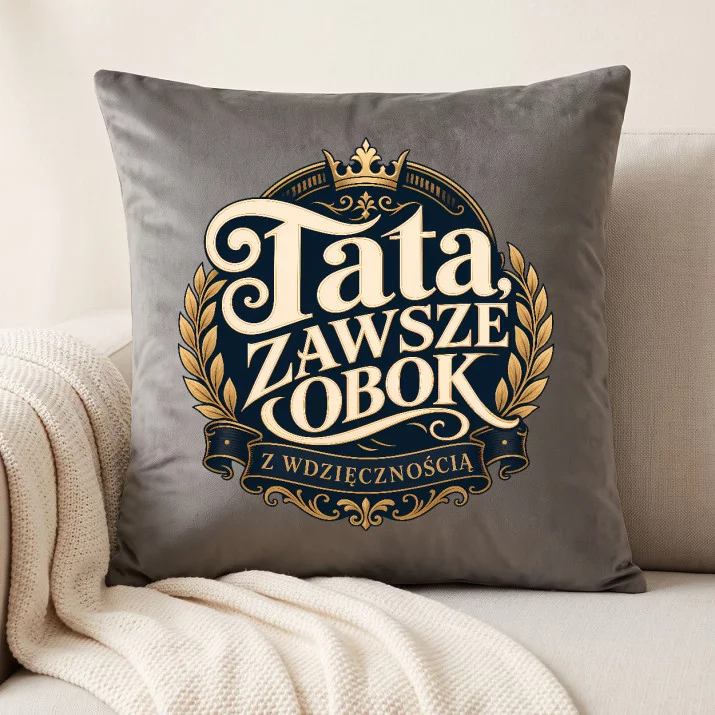 Poduszka Dekoracyjna Dla Taty Prezent Na Dzień Ojca Dla Mężczyzny: Tata, Zawsze Obok