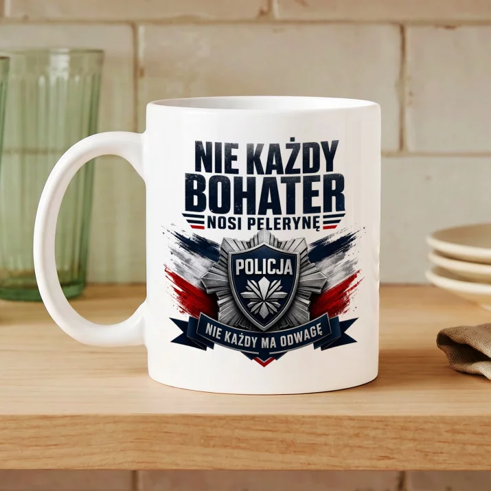 Kubek Z Nadrukiem Dla Policjanta Prezent Dla Mężczyzny: Nie Każdy Bohater - Policja