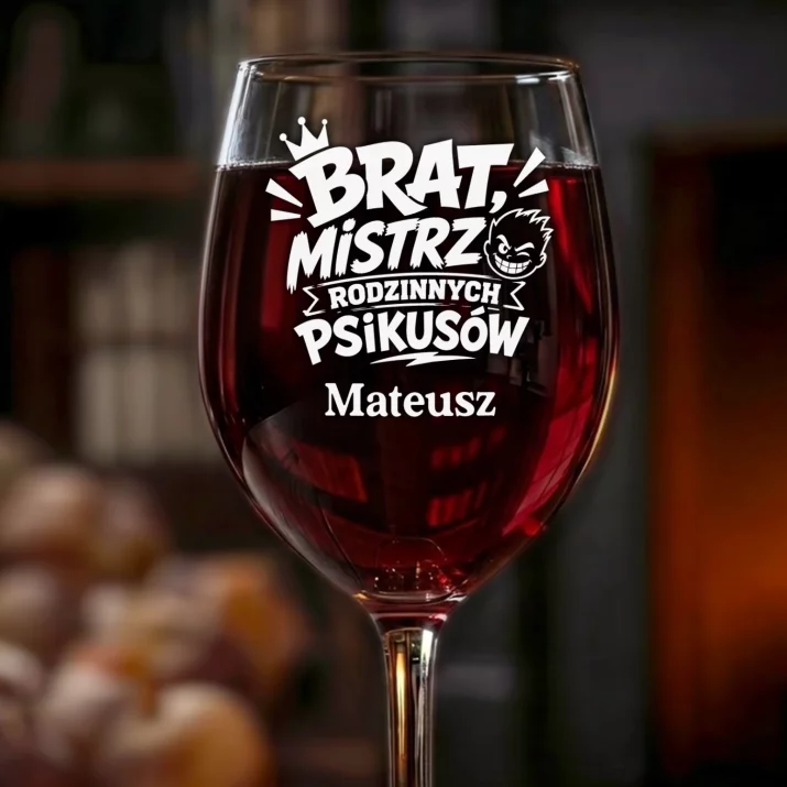 Kieliszek Do Wina z Grawerem Dla Brata Prezent Dla Mężczyzny: Brat, Mistrz Rodzinnych