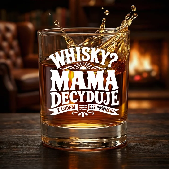 Szklanka Do Whisky Dla Mamy Prezent Na Dzień Mamy Dla Kobiety: Whisky? Mama Decyduje