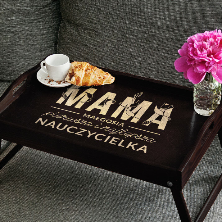Mama pierwsza i najlepsza nauczycielka - Taca Śniadaniowa
