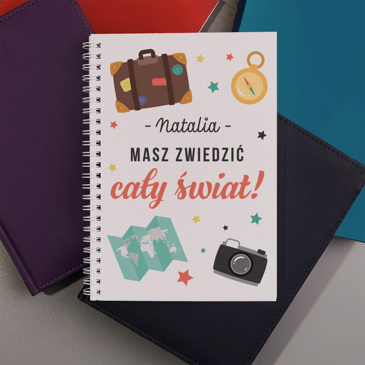 Masz zwiedzić cały świat - Zeszyt na spirali A5