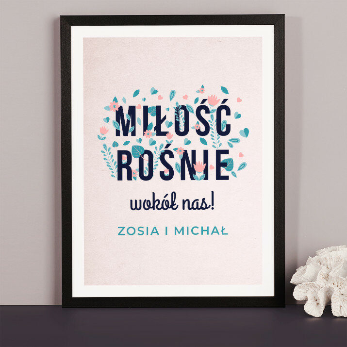 Miłość rośnie - wydruk obramowany