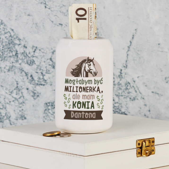 Mogłabym być milionerką ale mam konia - Skarbonka Personalizowana