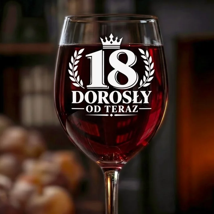 Kieliszek Do Wina Dla 18 Latka Prezent Dla Mężczyzny: Dorosły Od Teraz 18 Kieliszek Do Wina Dla 18 Latka Prezent Dla Mężczyzny: Dorosły Od Teraz 18