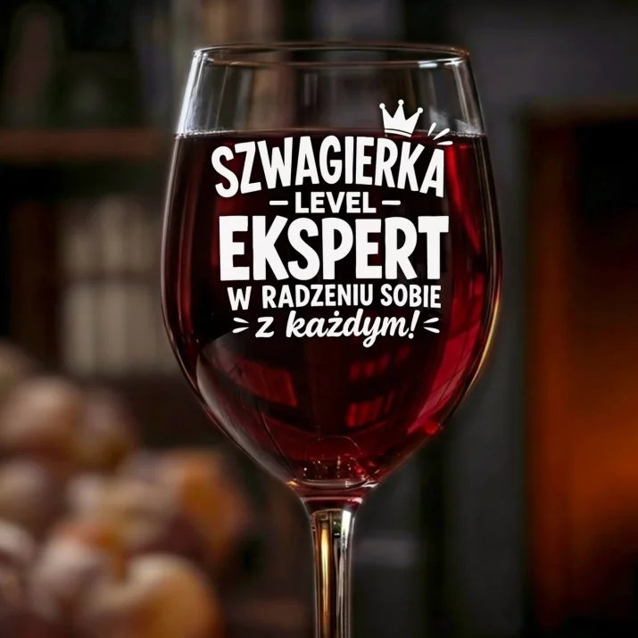 Kieliszek Do Wina Dla Szwagierki Prezent Dla Kobiety: Szwagierka Level Ekspert Kieliszek Do Wina Dla Szwagierki Prezent Dla Kobiety: Szwagierka Level Ekspert