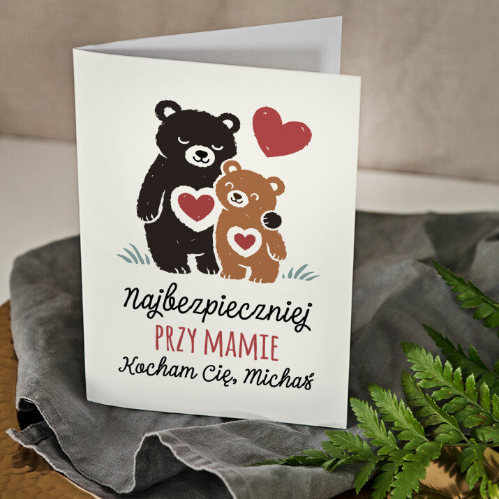 Najbezpieczniej przy mamie - kartka z życzeniami