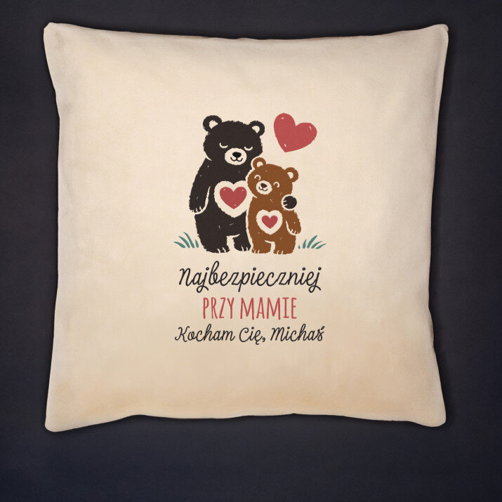 Najbezpieczniej przy mamie - Poduszka dekoracyjna