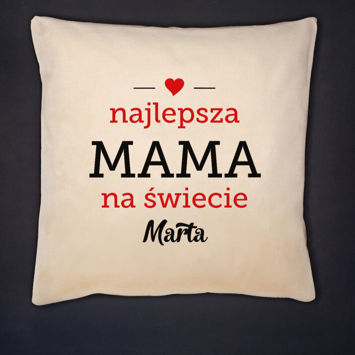 Najlepsza mama na świecie - Poduszka dekoracyjna