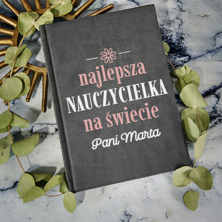 Najlepsza nauczycielka na świecie - notatnik A5 z nadrukiem