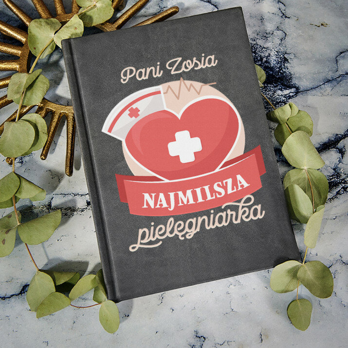 Najmilsza pielęgniarka - notatnik A5 z nadrukiem