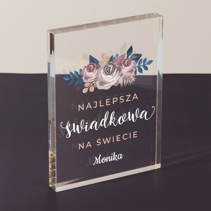 Najlepsza świadkowa - Blok akrylowy z nadrukiem