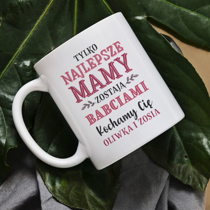 Najlepsze mamy zostają babciami - kubek personalizowany