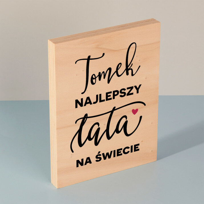 Najlepszy tata na świecie - Wydruk na drewnie