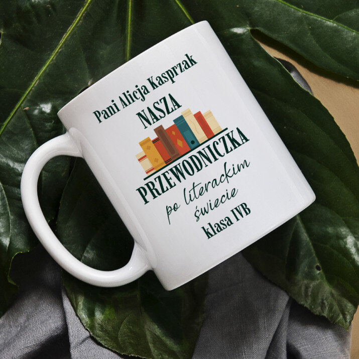 Nauczycielka, przewodniczka po literackim świecie - Personalizowany Kubek