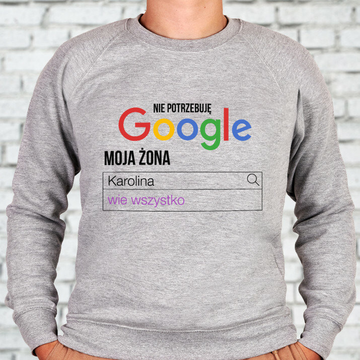 Nie potrzebuję google - Bluza męska bez kaptura