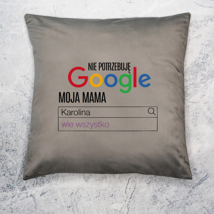 Nie potrzebuję google - Poduszka dekoracyjna