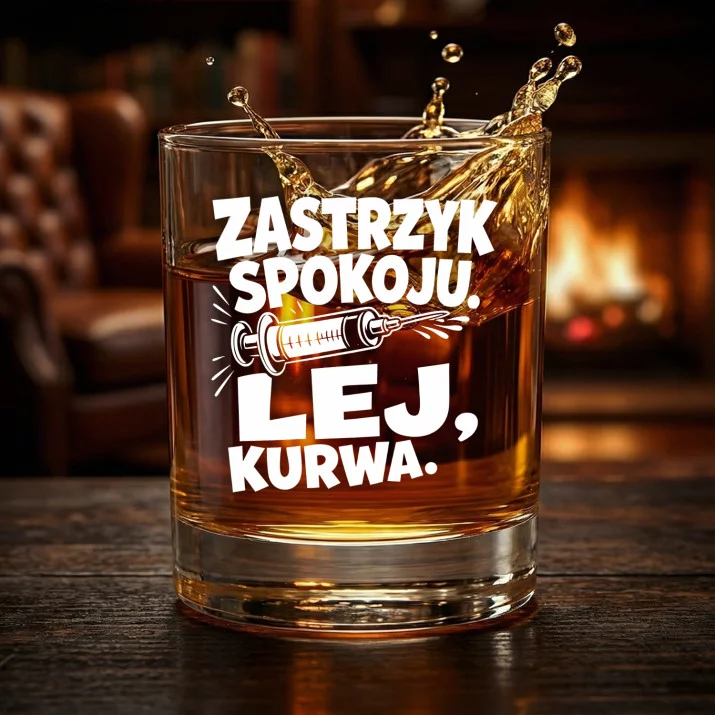 Szklanka Do Whisky Dla Pielęgniarza Prezent Dla Mężczyzny: Zastrzyk Spokoju - Lej, Kurwa Szklanka Do Whisky Dla Pielęgniarza Prezent Dla Mężczyzny: Zastrzyk Spokoju - Lej, Kurwa