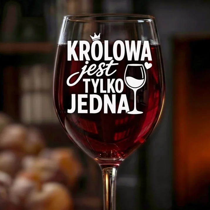Kieliszek Do Wina Na Dzień Dziewczyny Prezent Dla Kobiety: Królowa Jest Jedna