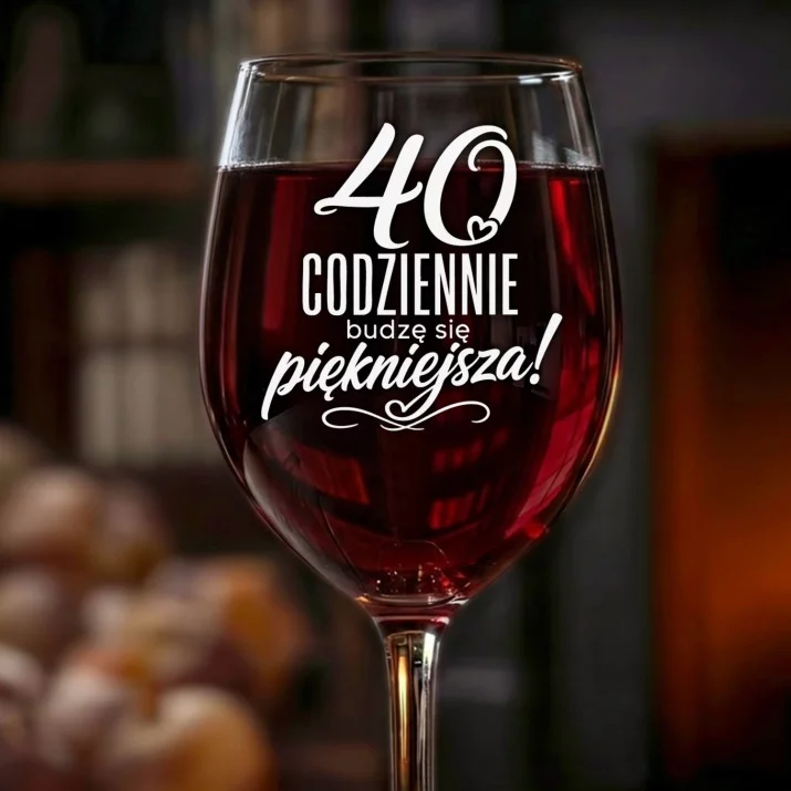Kieliszek Do Wina Na 40 Urodziny Prezent Dla Kobiety: Codziennie Piękniejsza 40 Kieliszek Do Wina Na 40 Urodziny Prezent Dla Kobiety: Codziennie Piękniejsza 40
