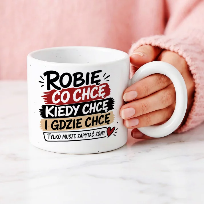 Kubek Z Okrągłym Uchem Dla Żony Prezent Na Rocznicę Ślubu Dla Kobiety: Robię Co Chcę Po Kubek Z Okrągłym Uchem Dla Żony Prezent Na Rocznicę Ślubu Dla Kobiety: Robię Co Chcę Po