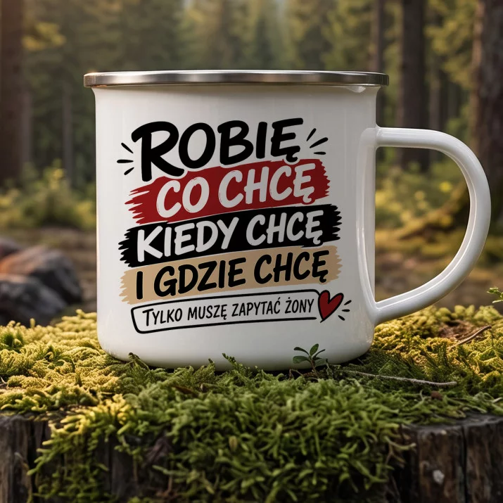 Kubek Emaliowany Dla Żony Prezent Na Rocznicę Ślubu Dla Kobiety: Robię Co Chcę Po
