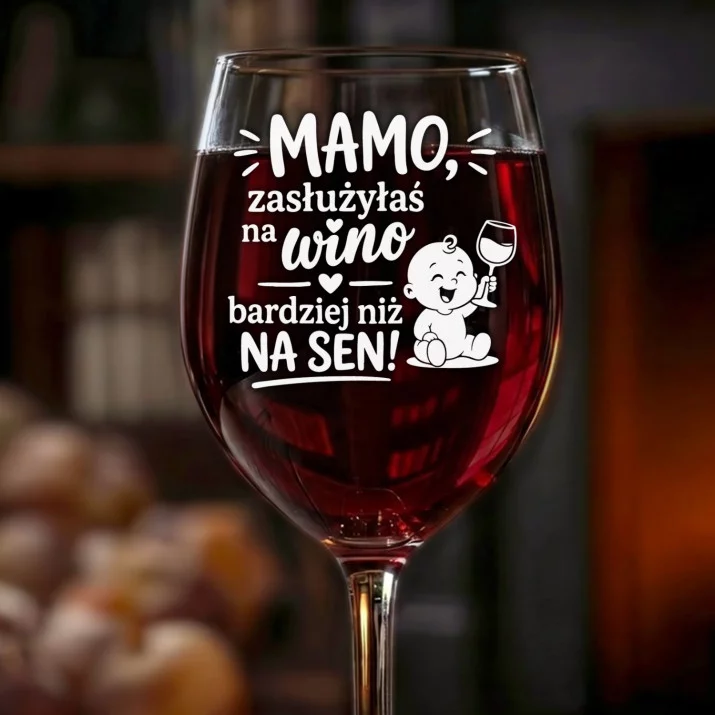 Kieliszek Do Wina Na Narodziny Dziecka Prezent Dla Kobiety: Mamo Zasłużyłaś Na Wino
