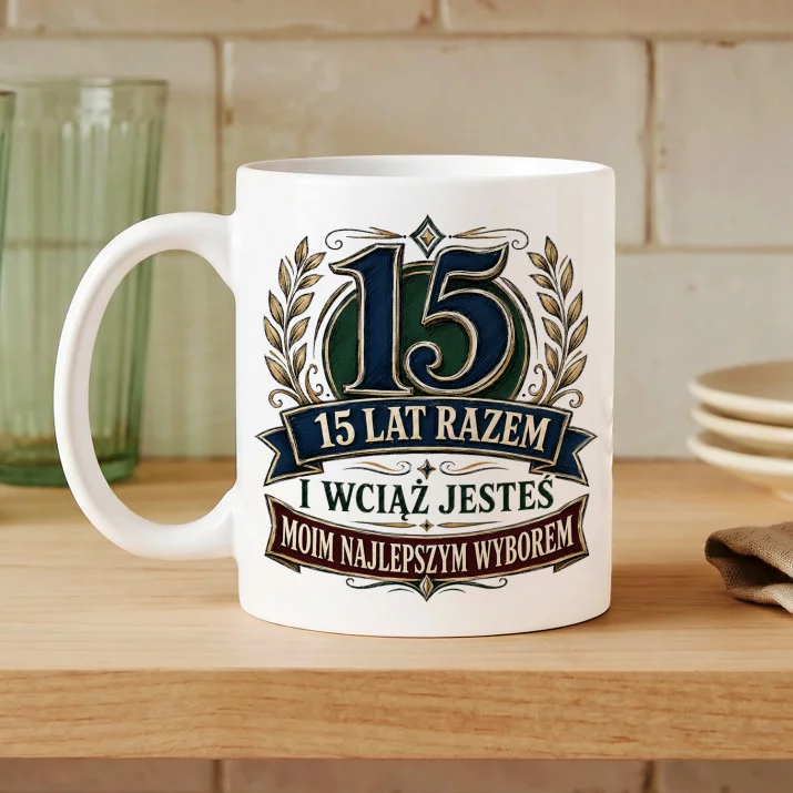 Kubek Z Nadrukiem Na 15 Rocznicę Ślubu Prezent Dla Mężczyzny: Najlepszy Wybór Kubek Z Nadrukiem Na 15 Rocznicę Ślubu Prezent Dla Mężczyzny: Najlepszy Wybór