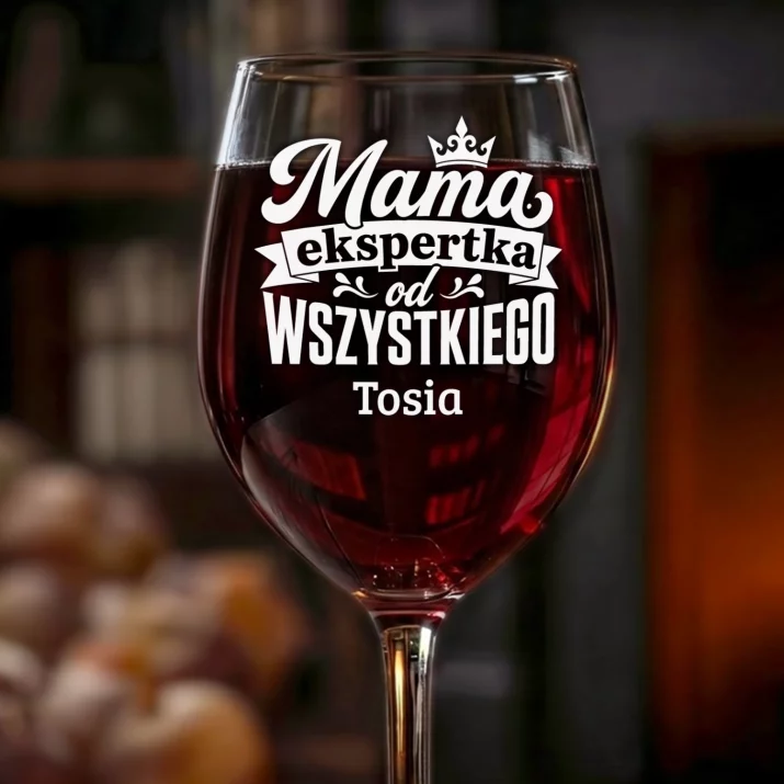 Kieliszek Do Wina z Grawerem Na Dzień Mamy Prezent Dla Mamy Kobiety: Mama Ekspertka Od