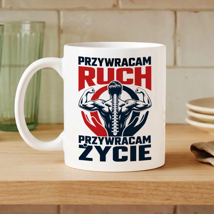 Kubek Z Nadrukiem Dla Fizjoterapeuty Prezent Dla Mężczyzny: Przywracam Ruch I Życie Kubek Z Nadrukiem Dla Fizjoterapeuty Prezent Dla Mężczyzny: Przywracam Ruch I Życie