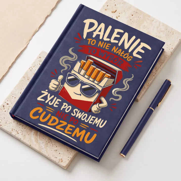 Notatnik A5 Dla Palacza Prezent Dla Mężczyzny: Palenie To Wybór Notatnik A5 Dla Palacza Prezent Dla Mężczyzny: Palenie To Wybór