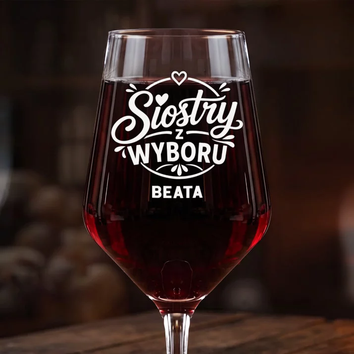 Mega Kieliszek Do Wina z Grawerem Dla Przyjaciółki Prezent Dla Kobiety: Siostry Z Wyboru Mega Kieliszek Do Wina z Grawerem Dla Przyjaciółki Prezent Dla Kobiety: Siostry Z Wyboru