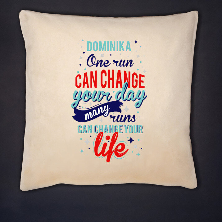 One run can change your day - Poduszka dekoracyjna