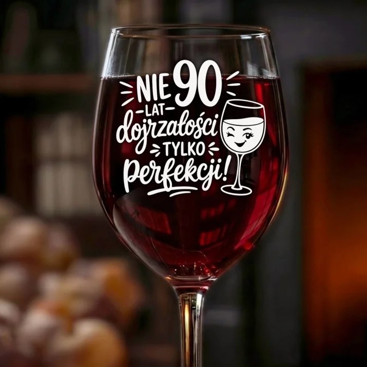 Kieliszek Do Wina Na 90 Urodziny Prezent Dla Kobiety: 90 - Tylko Perfekcji Kieliszek Do Wina Na 90 Urodziny Prezent Dla Kobiety: 90 - Tylko Perfekcji