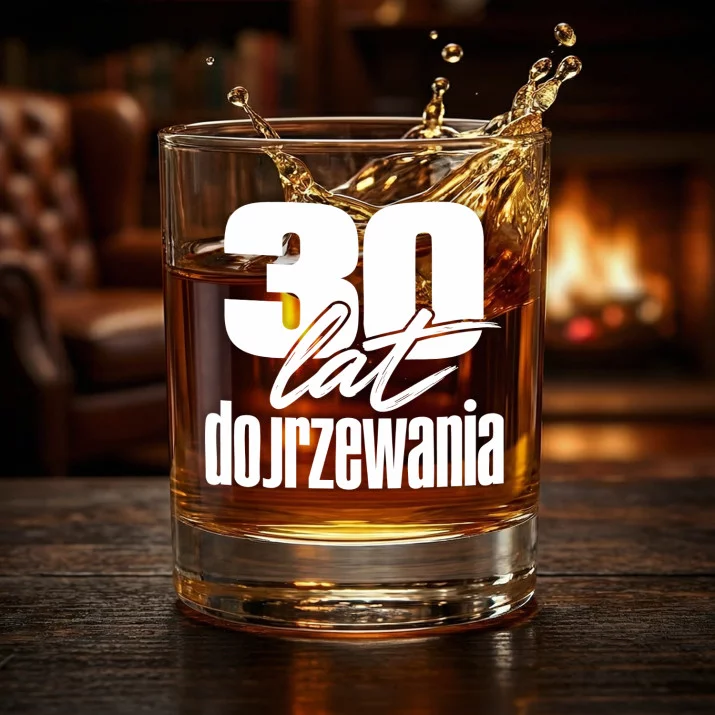 Szklanka Do Whisky Na 30 Urodziny Prezent Dla Mężczyzny: 30 Lat Dojrzewania Szklanka Do Whisky Na 30 Urodziny Prezent Dla Mężczyzny: 30 Lat Dojrzewania