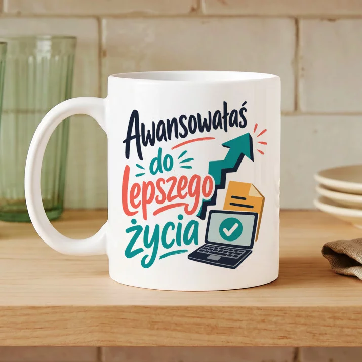 Kubek Z Nadrukiem Na Pożegnanie Koleżanki Z Pracy Prezent Dla Kobiety: Awansowałaś Do Lepszego Życia Kubek Z Nadrukiem Na Pożegnanie Koleżanki Z Pracy Prezent Dla Kobiety: Awansowałaś Do Lepszego Życia