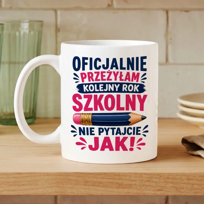 Kubek Z Nadrukiem Na Zakończenie Roku Szkolnego Prezent Dla Kobiety: Oficjalnie Przeżyłam Kubek Z Nadrukiem Na Zakończenie Roku Szkolnego Prezent Dla Kobiety: Oficjalnie Przeżyłam