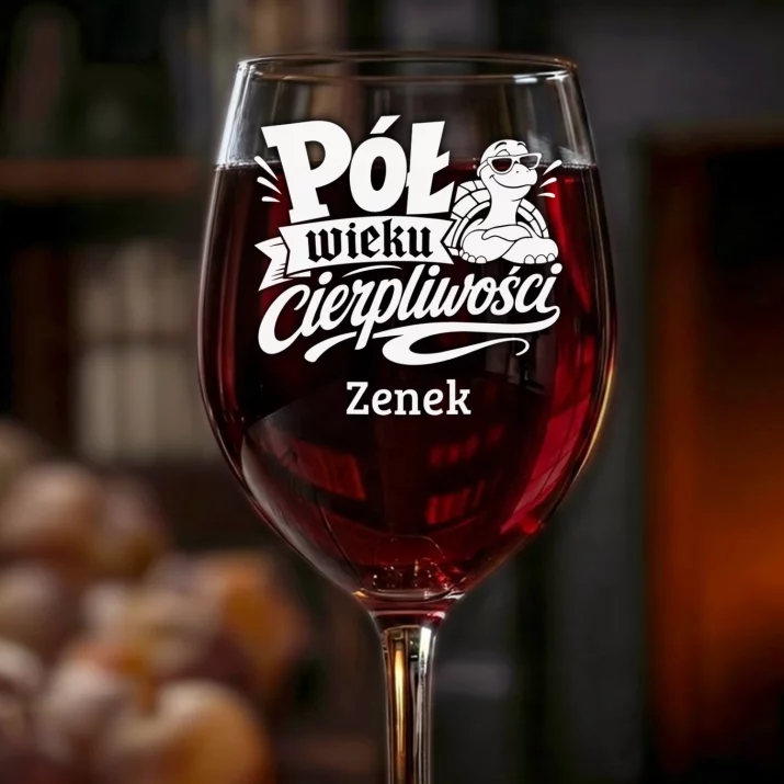 Kieliszek Do Wina z Grawerem Na 50 Rocznicę Ślubu Prezent Dla Mężczyzny: Pół Wieku Cierpliwości