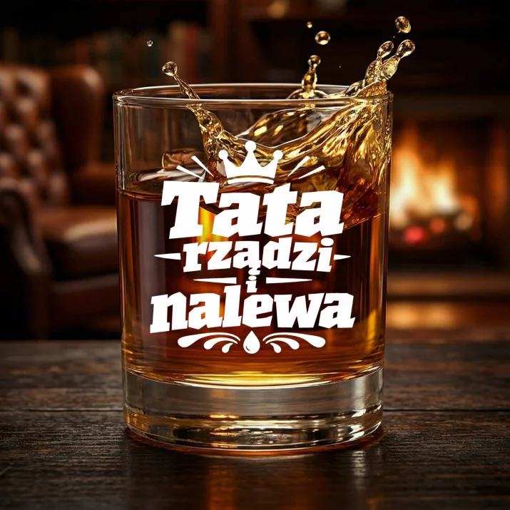 Szklanka Do Whisky Na Dzień Ojca Prezent Dla Taty Mężczyzny: Tata Rządzi I Nalewa