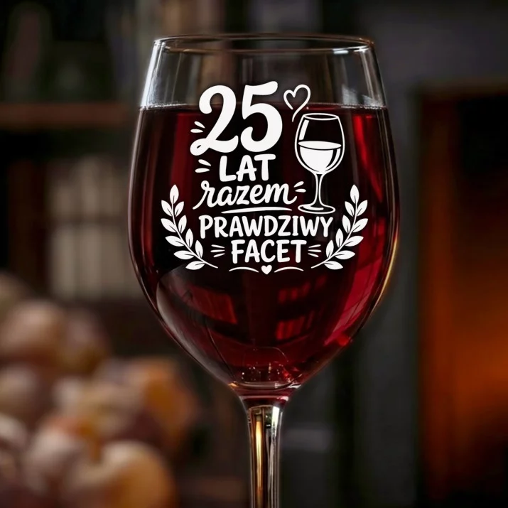 Kieliszek Do Wina Na 25 Lecie Ślubu Prezent Dla Mężczyzny: 25 Lat Razem Facet