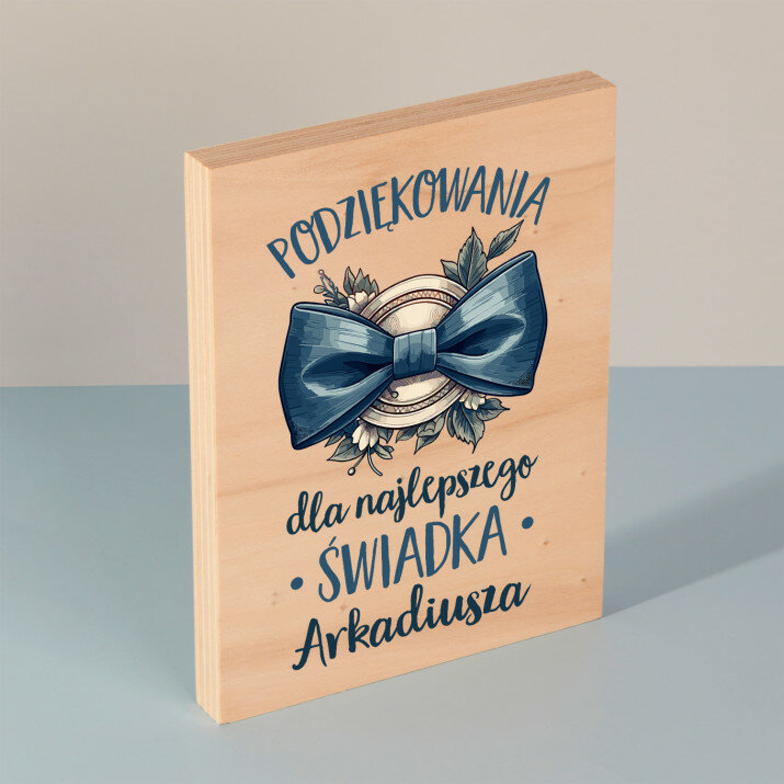 Podziękowania dla najlepszego świadka - Wydruk na drewnie
