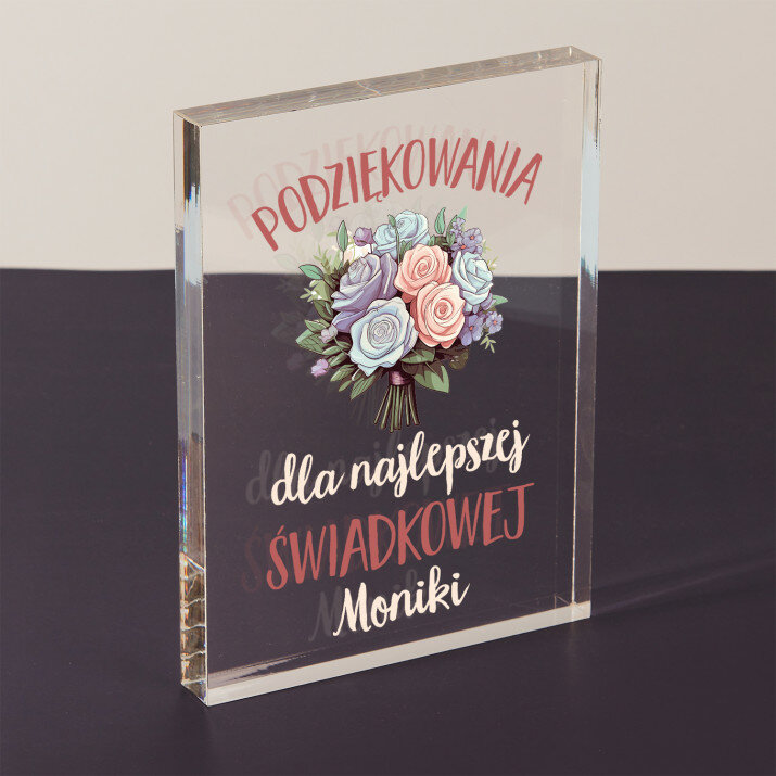 Podziękowania dla najlepszej świadkowej - Blok akrylowy z nadrukiem