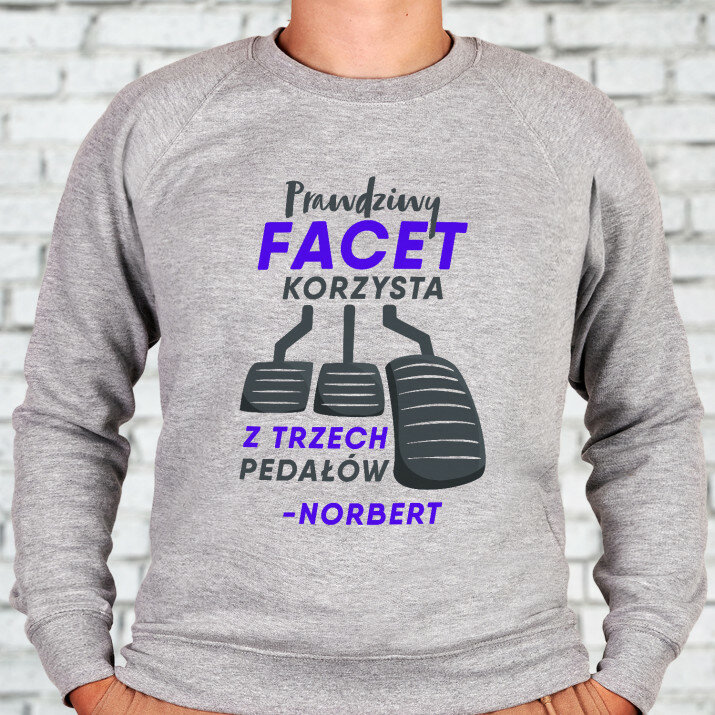 Prawdziwy facet - Bluza męska bez kaptura