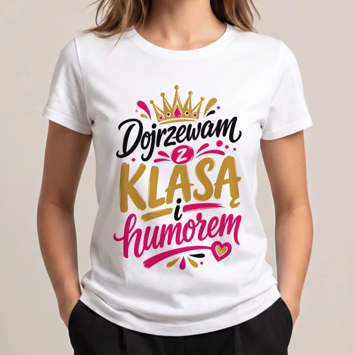 Koszulka Damska Biała Na Urodziny Prezent Dla Kobiety: Dojrzewanie Z Humorem